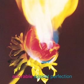 Adorable  Against Perfection (Music On Vinyl) (Arrives in 21 Days)