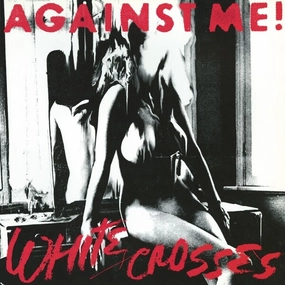 Against Me!  White Crosses (Music On Vinyl) (Arrives in 21 Days)