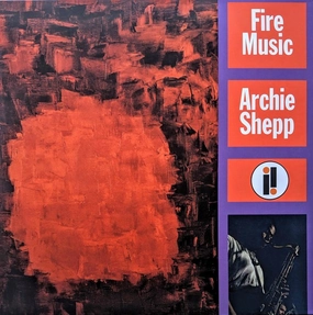Archie Shepp  Fire Music (Arrives in 4 days)