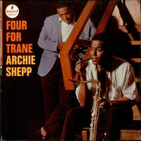 Archie Shepp  Four For Trane (Arrives in 21 days)