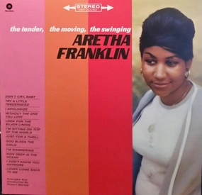 Aretha Franklin  The Tender, The Moving, The Swinging Aretha Franklin  (Arrives in 4 Days)