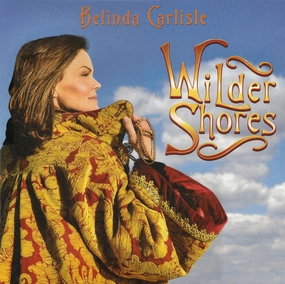 Belinda Carlisle  Wilder Shores  (Arrives in 4 Days) hi-fi headphone dock,hi-fi coaxial cable,hi-fi optical cable