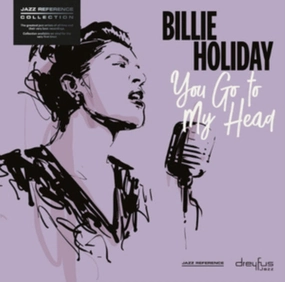 Billie Holiday - You Go To My Head  (Arrives in 4 Days)