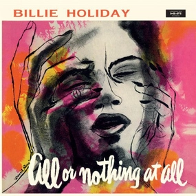 Billie Holiday  All Or Nothing At All (Arrives in 21 days)