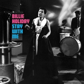Billie Holiday  Stay With Me   (Arrives in 4 Days)