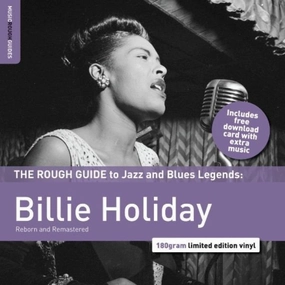 Billie Holiday  The Rough Guide To Jazz And Blues Legends: Billie Holiday Reborn And Remastered  (Arrives in 4 Days)
