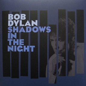 Bob Dylan  Shadows In The Night  (Arrives in 4 Days)
