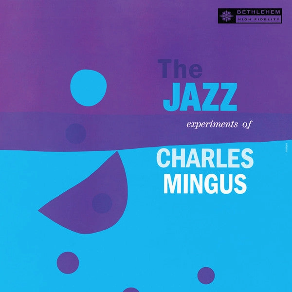 Charles Mingus  The Jazz Experiments Of Charles Mingus  (Arrives in 4 Days)