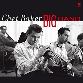 Chet Baker  Big Band (Arrives in 4  days)