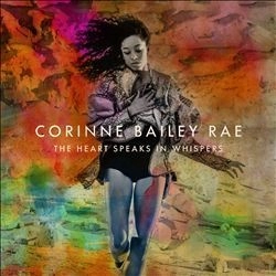 Corinne Bailey Rae  The Heart Speaks In Whispers  (Arrives in 4 days )