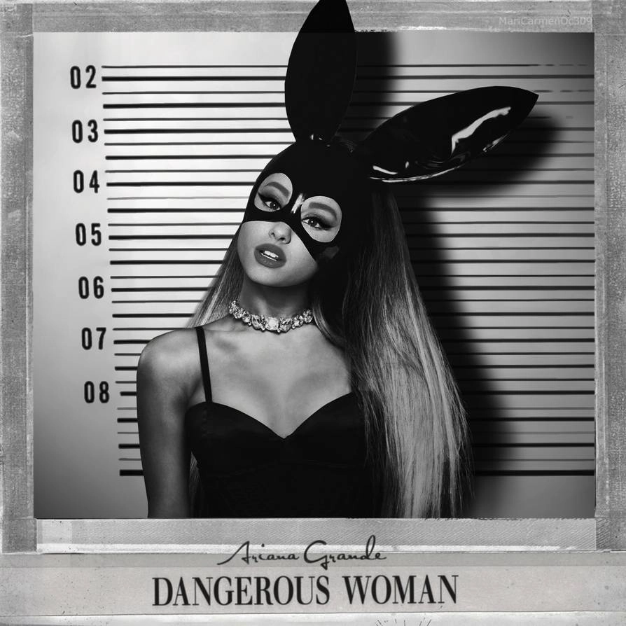 Dangerous Woman-Ariana Grande  (Arrives in 4 Days)