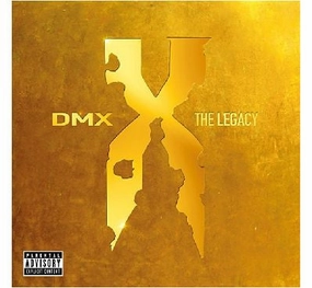 DMX  The Legacy   (Arrives in 4 days)