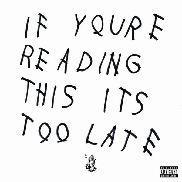 Drake  If You're Reading This It's Too Late (Arrives in 4 days)