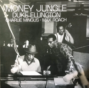 Duke Ellington  Charlie Mingus  Max Roach  Money Jungle (Arrives in 7 Days)
