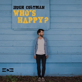 Hugh Coltman - Who's Happy?  (Arrives in 4 Days)