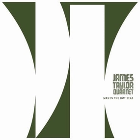 James Taylor Quartet*  Man In The Hot Seat    (Arrives in 4 Days)