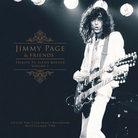 Jimmy Page & Friends  Tribute To Alexis Korner Volume 1  (Arrives in 4 Days)