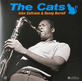 John Coltrane, Kenny Burrell  The Cats  (Arrives in 4 Days)