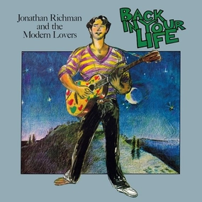 Jonathan Richman & The Modern Lovers  Back In Your Life (Music On Vinyl) (Arrives in 21 Days)