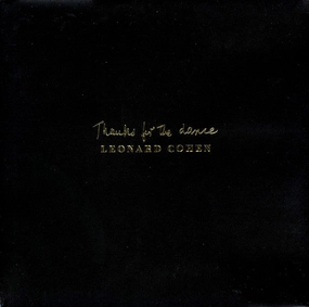 Leonard Cohen  Thanks For The Dance  (Arrives in 4 Days) hi-fi audio equalizer,hi-fi crossover network,hi-fi digital volume control