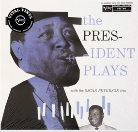 Lester Young With The Oscar Peterson Trio The President Plays With The Oscar Peterson Trio (Arrives in 4 days)