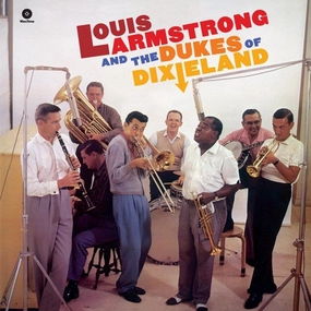 Louis Armstrong And The Dukes Of Dixieland  Louis Armstrong And The Dukes Of Dixieland  (Arrives in 4 Days)