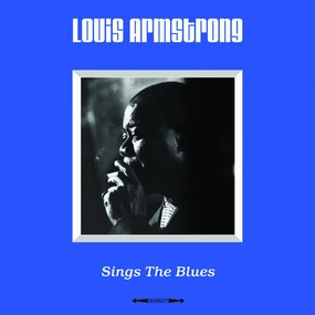 Louis Armstrong  Sings The Blues  (Arrives in 4 Days)
