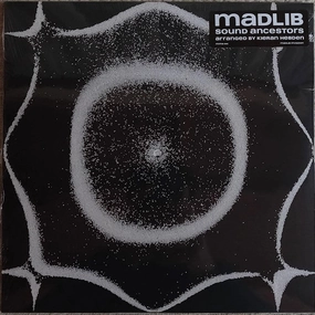 Madlib  Sound Ancestors (Arrives in 21 days)