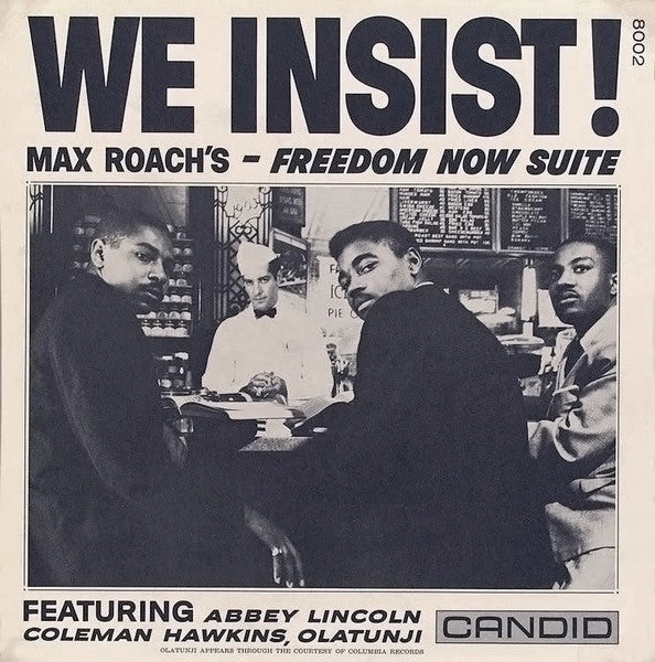 Max Roach  We Insist! Max Roach's Freedom Now Suite (Arrives in 21 days)