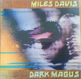 Miles Davis  Dark Magus (Arrives in 21 days)