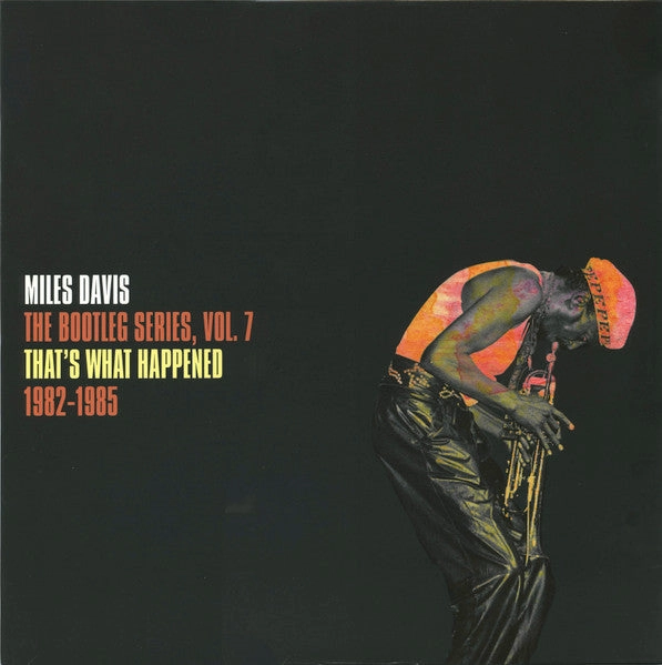 Miles Davis  That's What Happened 1982-1985 (The Bootleg Series, Vol. 7)  (Arrives in 4 Days)
