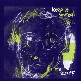 Mr. Scruff  Keep It Unreal  (Ninja Tune) (Arrives in 30 Days)