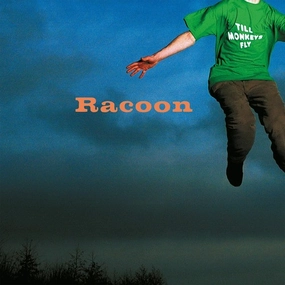 Racoon Till Monkeys Fly (Music On Vinyl) (Arrives in 21 Days)