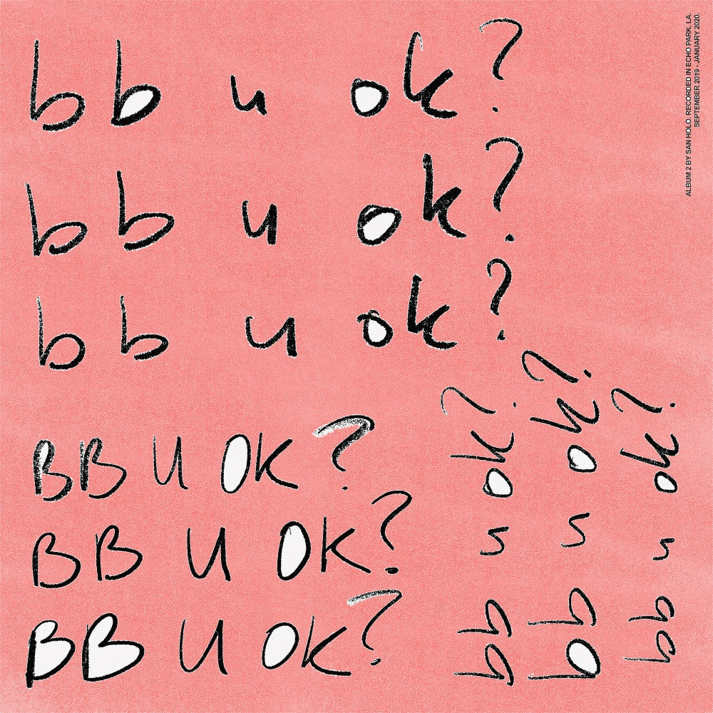 San Holo  bb u ok? (Ninja Tune) (Arrives in 30 Days)