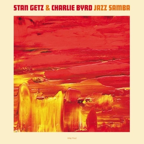 Stan Getz & Charlie Byrd  Jazz Samba  (Arrives in 4 days )