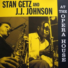 Stan Getz And J.J. Johnson  At The Opera House  (Arrives in 4 Days)