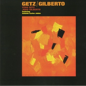 Stan Getz Joao Gilberto Getz Gilberto (Arrives in 21 days)