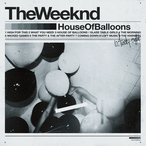 The Weeknd  House Of Balloons  (Arrives in 4 Days)