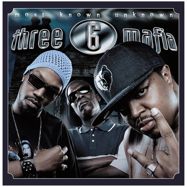 Three 6 Mafia  Most Known Unknown (Arrives in 4 days)