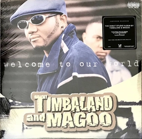 TIMBALAND & MAGOO-WELCOME TO OUR WORLD - LP  (Arrives in 4 Days)