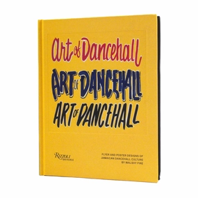 Walshy Fire: The Art of Dancehall - Posters And Flyers Of Soundsystem Culture Hardcover Book hi-fi vacuum tube amplifier,hi-fi stereo base,hi-fi speaker wire kit