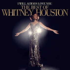 Whitney Houston  I Will Always Love You: The Best Of Whitney Houston (Arrives in 21 days)