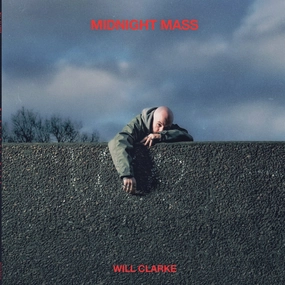 Will Clarke  Midnight Mass (Music On Vinyl) (Arrives in 21 Days)